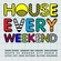 House Every Weekend Download Free